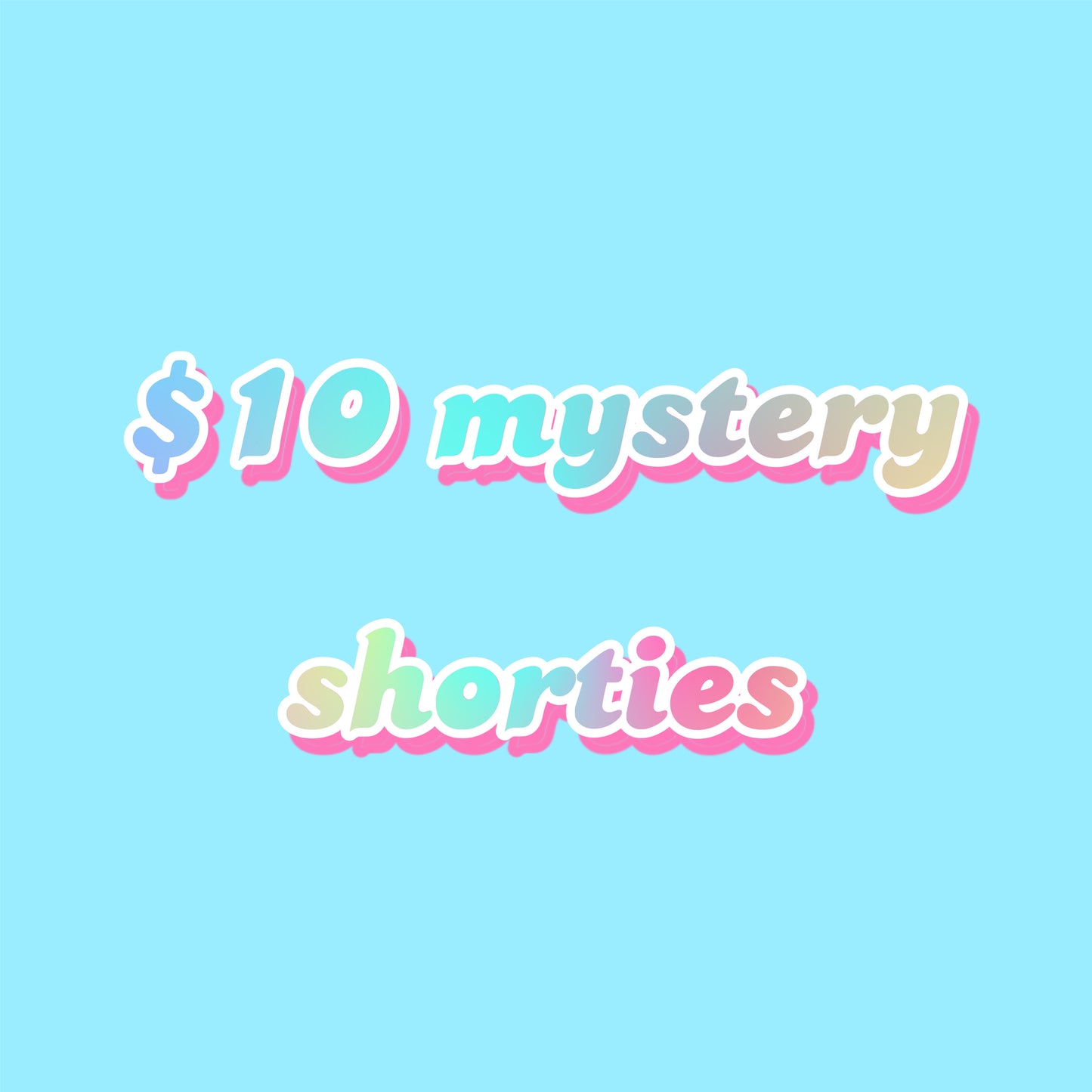 Mystery shorties